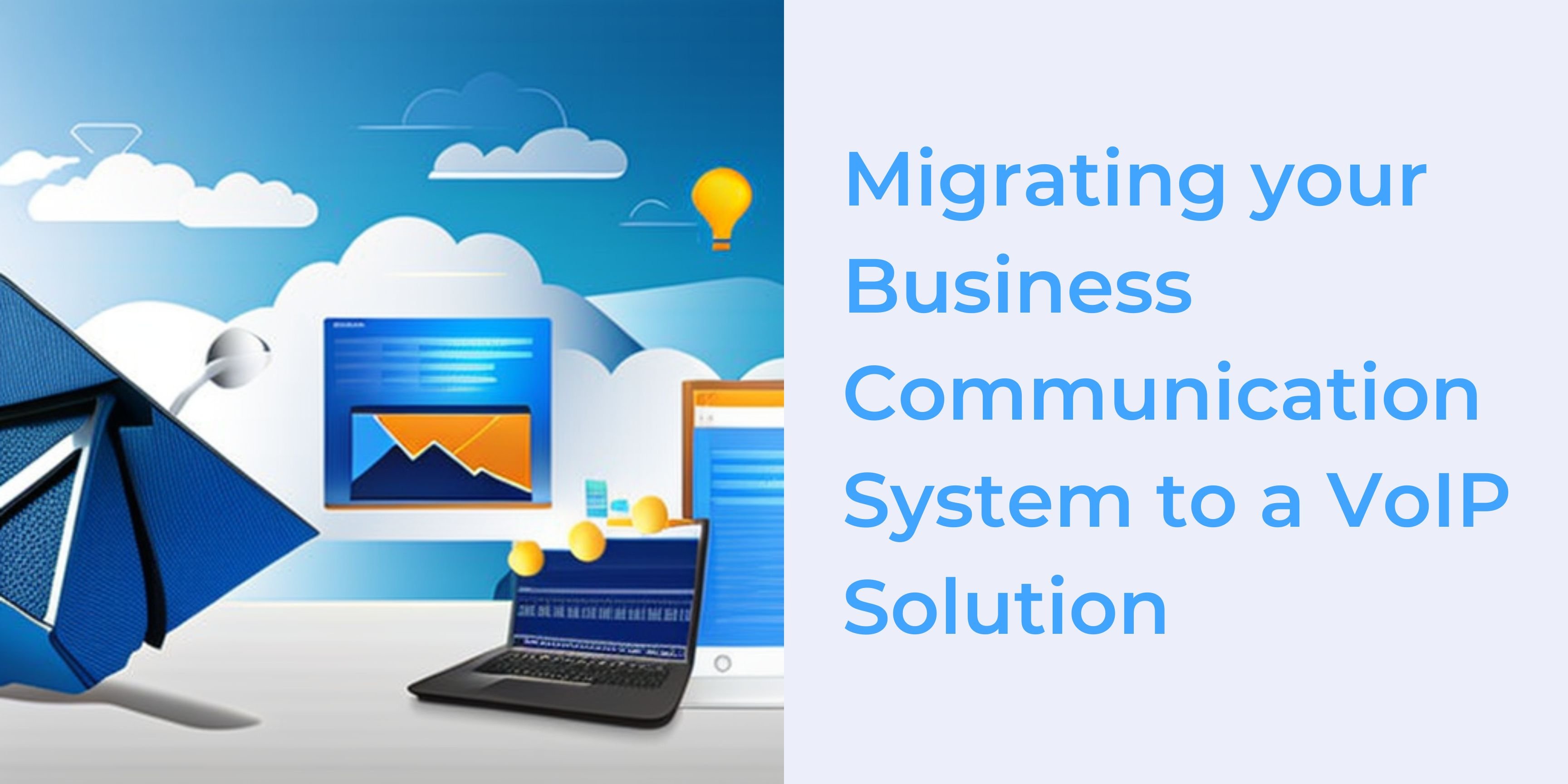 Migrating Your Business Communication System To A Voip Solution